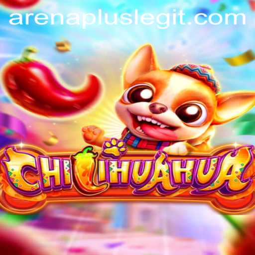 Discover the Exciting World of CHILIHUAHUA on ArenaPlus